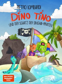 Dino Tino und der Schatz der Singhai-Piraten - Lombardi, Pietro;Anker, Nicola