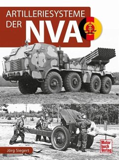 Artilleriesysteme der NVA - Siegert, Jörg