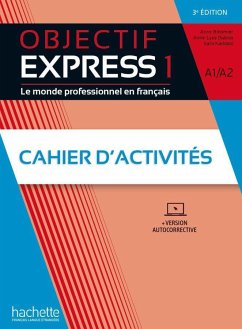 Objectif Express 1 - 3e édition. Cahier d'activités + Code - Bolomier, Anne;Dubois, Anne-Lyse;Kaddani, Sara