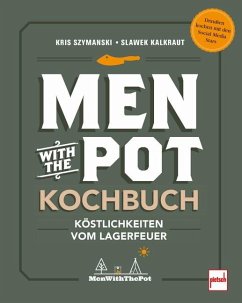 Men with the Pot Kochbuch - Kalkraut, Slawek;Szymanski, Kris