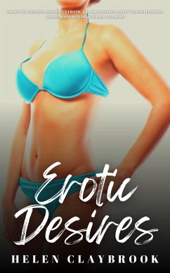 Erotic Desires (eBook, ePUB) - Claybrook, Helen