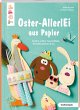 Buntes Oster-AllerlEi aus Papier... - Bild 1