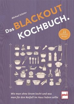 Das Blackout-Kochbuch - Scheler, Michael