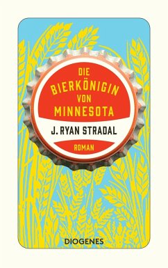 Die Bierkönigin von Minnesota - Stradal, J. Ryan