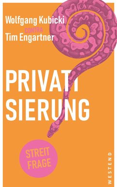 Privatisierung - Kubicki, Wolfgang;Engartner, Tim