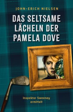 Das seltsame Lächeln der Pamela Dove - Nielsen, John-Erich; Büntge, Astrid