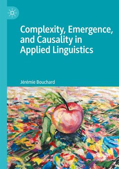 Complexity, Emergence, and Causality in Applied Linguistics - Bouchard, Jérémie