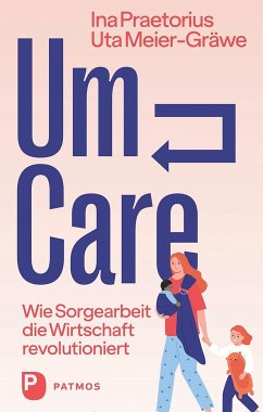 Um-Care - Praetorius, Ina;Meier-Gräwe, Uta