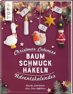 Christmas Cuteness. Baumschmuck häkeln - Adventskalender - Eisterlehner, Doerthe