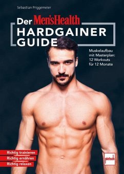 Der MEN`S HEALTH Hardgainer-Guide - Priggemeier, Sebastian