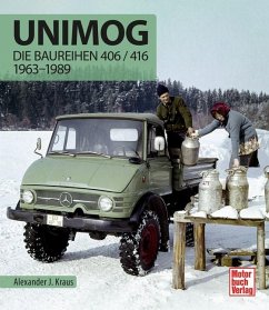 Unimog - Die Baureihen 406 / 416 - Kraus, Alexander J.
