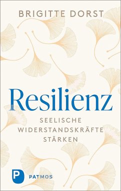 Resilienz - Dorst, Brigitte