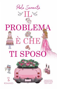 Il problema è che ti sposo (eBook, ePUB) - Servente, Paola