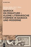 Barock en miniature ¿ Kleine literarische Formen in Barock und Moderne