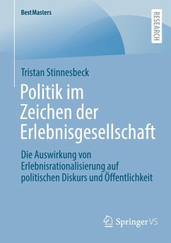 Politik im Zeichen der Erlebnisgesellschaft - Stinnesbeck, Tristan