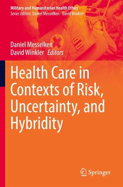 Health Care in Contexts of Risk, Uncertainty, and Hybridity