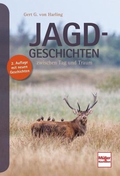 Jagd-Geschichten - Harling, Gert G. von