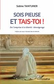 Sois pieuse et tais-toi !