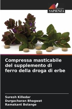 Compressa masticabile del supplemento di ferro della droga di erbe - Killedar, Suresh;Bhagwat, Durgacharan;Bolange, Ramakant