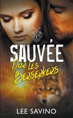 Sauvée par les Berserkers - Savino, Lee