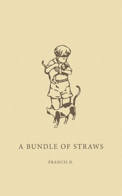 a Bundle of Straws - N., Francis