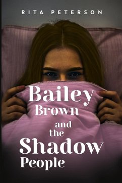 Bailey Brown and the Shadow People - Peterson, Rita