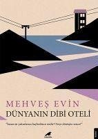 Dünyanin Dibi - Evin, Mehves