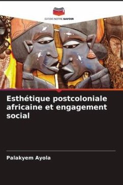 Esthétique postcoloniale africaine et engagement social - Ayola, Palakyem