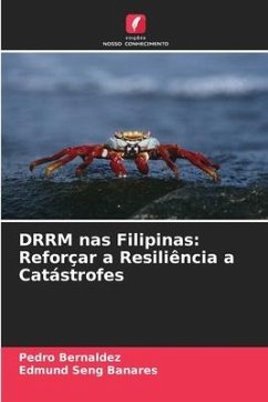 DRRM nas Filipinas: Reforçar a Resiliência a Catástrofes - Bernaldez, Pedro;Banares, Edmund Seng