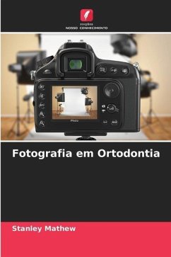 Fotografia em Ortodontia - Mathew, Stanley