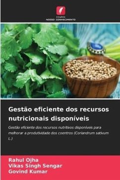 Gestão eficiente dos recursos nutricionais disponíveis - Ojha, Rahul;Singh Sengar, Vikas;Kumar, Govind