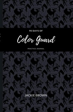 90 Days of Color Guard Practice Journal - Brown, Jackie