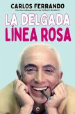 La delgada línea rosa La delgada línea rosa