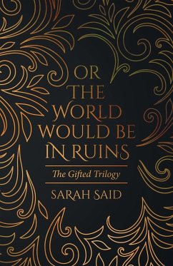 Or the World Would Be in Ruins - Said, Sarah