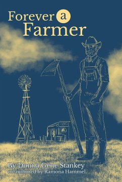 Forever a Farmer - Stankey, Donna Gene; Hammel, Ramona