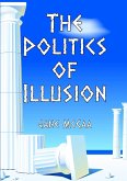 The Politics of Illusion