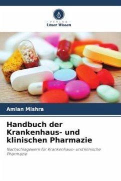 Handbuch der Krankenhaus- und klinischen Pharmazie - Mishra, Amlan