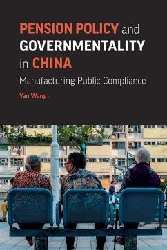Pension Policy and Governmentality in China - Wang, Yan