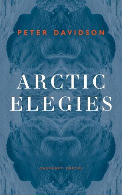 Arctic Elegies (eBook, ePUB) - Davidson, Peter