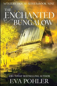 The Enchanted Bungalow - Pohler, Eva
