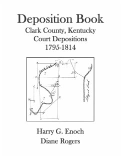 Deposition Book, 1795-1814 - Enoch, Harry G.; Rogers, Diane Deposition Book, 1795-1814 - Enoch, Harry G.; Rogers, Diane