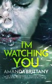I'M WATCHING YOU an unputdownable psychological thriller with a breathtaking twist