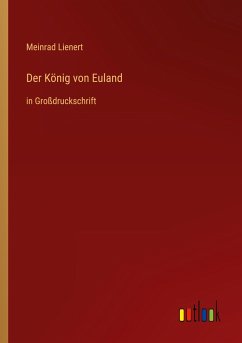 Der König von Euland - Lienert, Meinrad