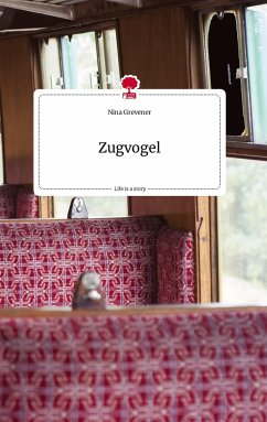 Zugvogel. Life is a Story - story.one - Grevener, Nina
