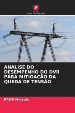 ANÁLISE DO DESEMPENHO DO DVR PARA MITIGAÇÃO DA QUEDA DE TENSÃO - Mutyala, Ramu