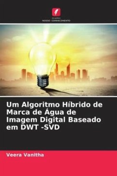 Um Algoritmo Híbrido de Marca de Água de Imagem Digital Baseado em DWT -SVD - Vanitha, Veera