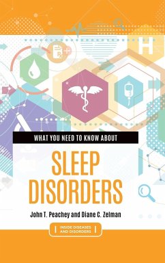 What You Need to Know about Sleep Disorders - Peachey, John; Zelman, Diane