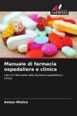 Manuale di farmacia ospedaliera e clinica