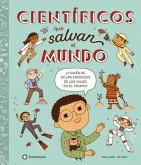 Científicos que salvan el mundo