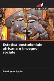 Estetica postcoloniale africana e impegno sociale